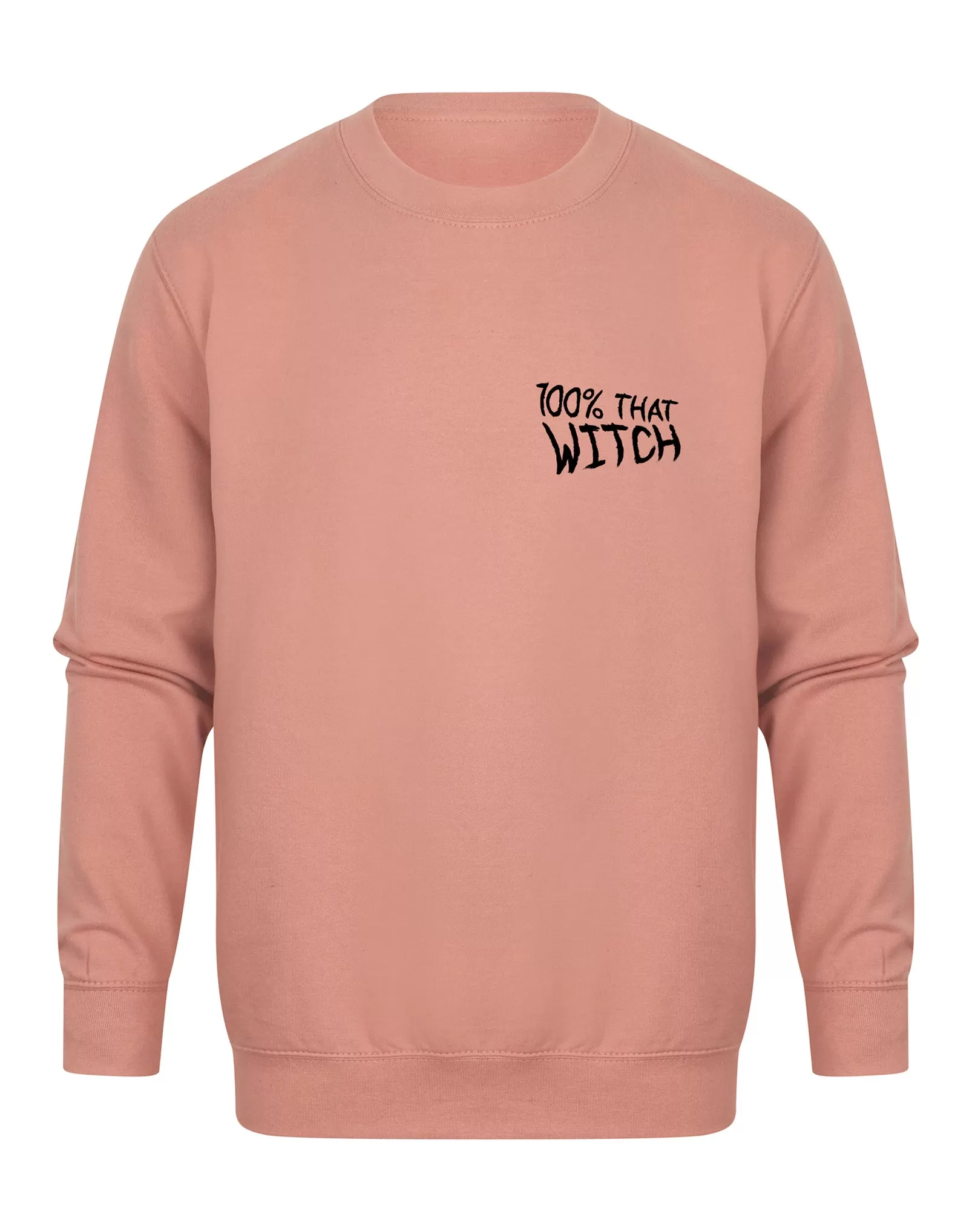 100% That Witch - Chest Design - Unisex Fit Sweater