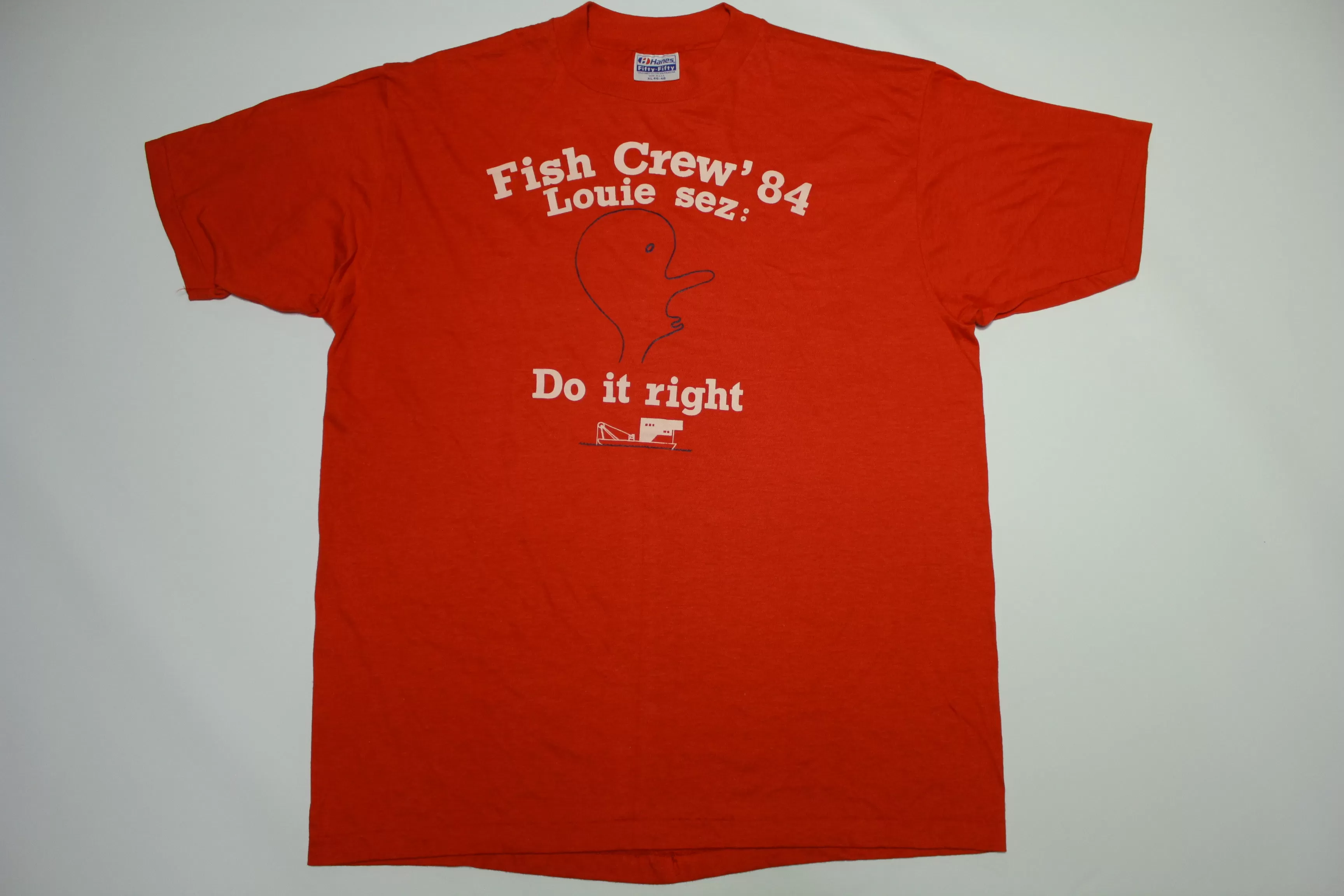 Fish Crew 1984 Louie Sez Do It Right Vintage 80's Job Memorial T-Shirt