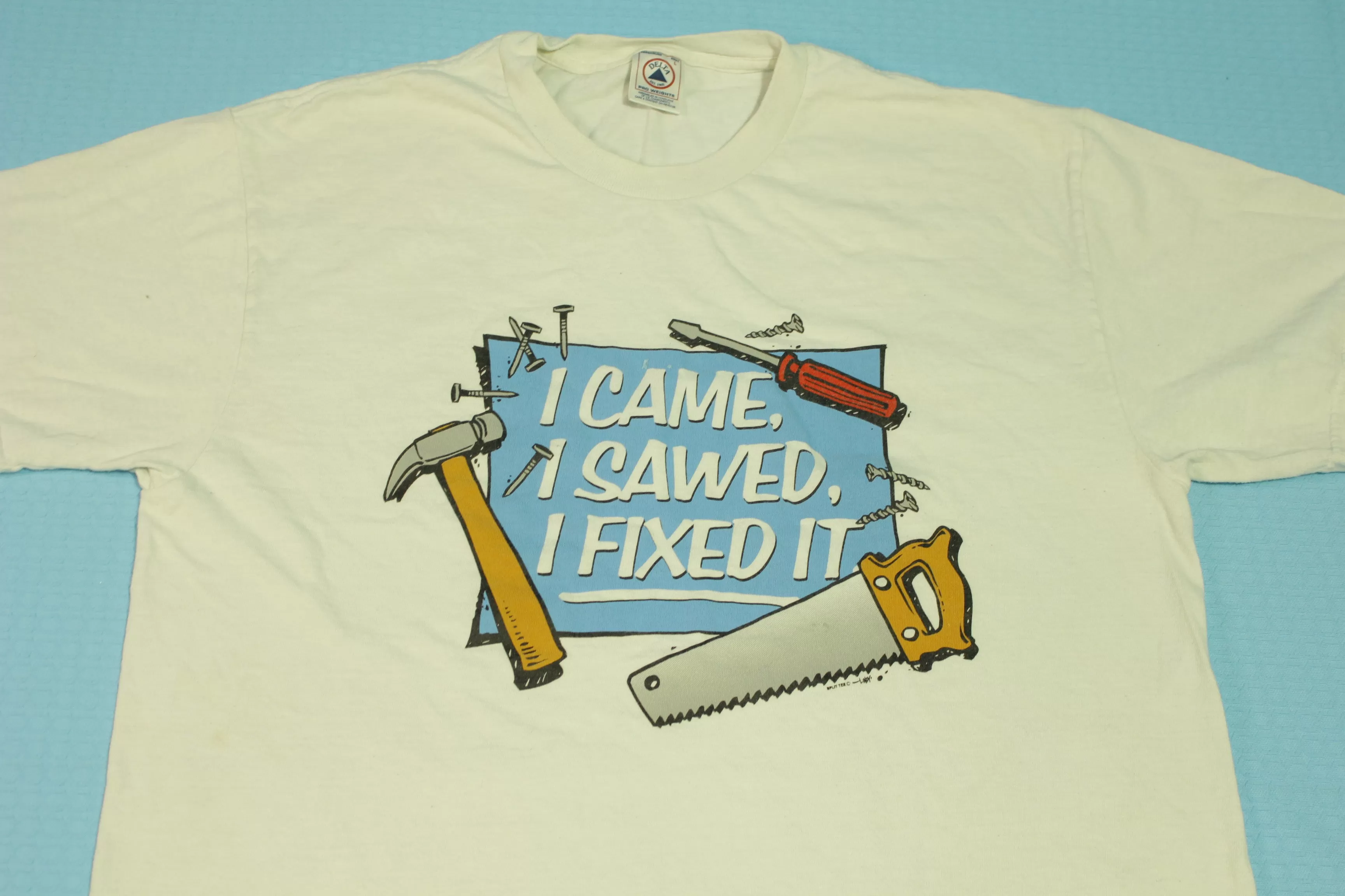 I Came I Sawed I Fixed It Vintage 90's Home Improvement Sitcom T-Shirt